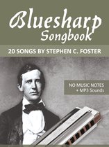 Bluesharp Songbook - 20 Songs by Stephen C. Foster