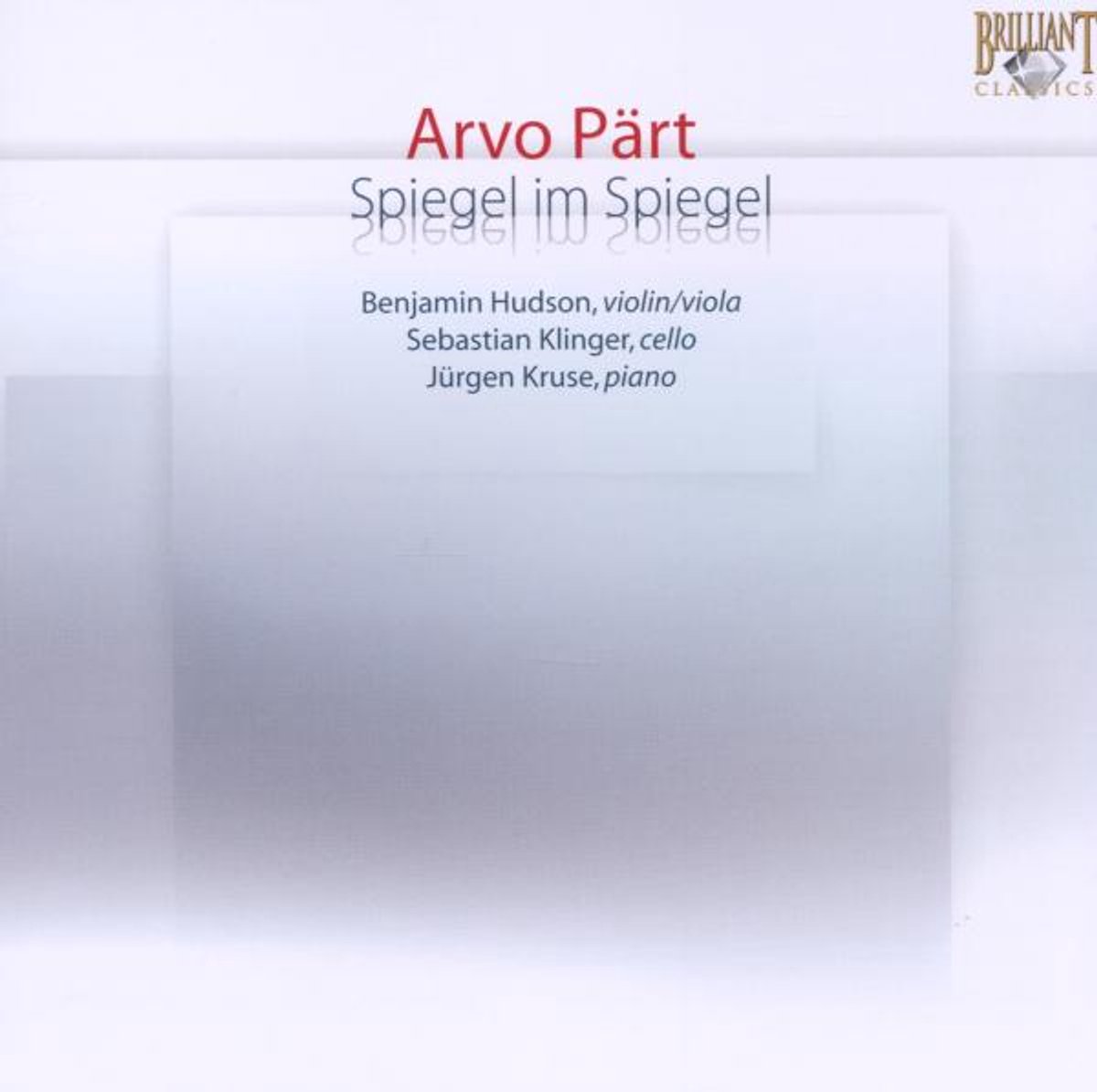 Benjamin Hudson, Sebastian Klinger, Jürgen Kruse - Pärt: Spiegel Im Spiegel (CD)