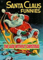 Santa Claus Funnies - The Land Without Christmas