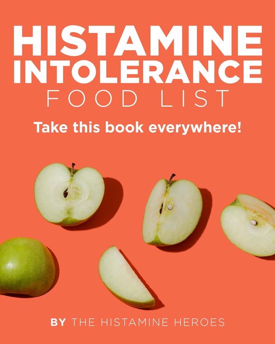 Food Heroes 4 Histamine Intolerance Food List (ebook), The Histamine