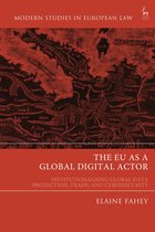 Modern Studies in European Law - The EU as a Global Digital Actor