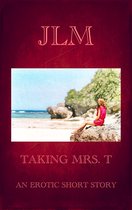 Mrs. T - An American Woman: Short Erotic Stories 2 - Taking Mrs. T: An Erotic Short Story