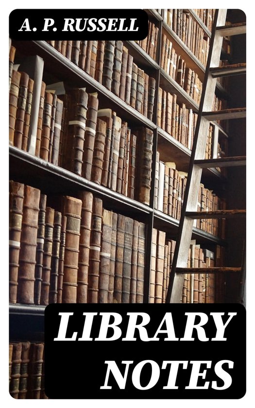 Library Notes (ebook), A. P. Russell | 8596547158288 | Boeken | bol.com