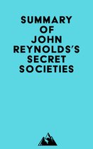 Summary of John Reynolds's Secret Societies