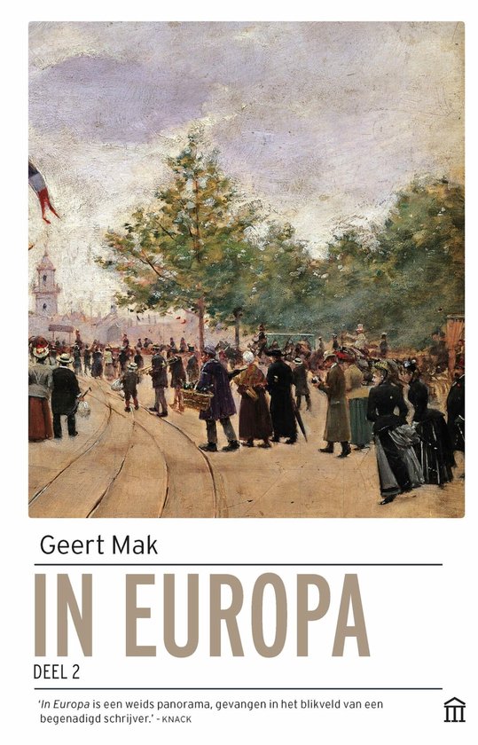 Boek "In Europa Deel 2" van Geert Mak. Omslag met schilderij van drukke straatscene met mensen in historische kledij.