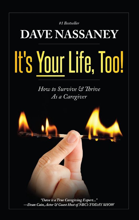 It's Your Life, Too!: How To Survive & Thrive As a Caregiver - cover