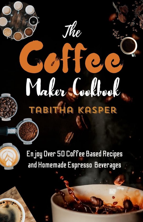 The Coffee Maker Cookbook - cover