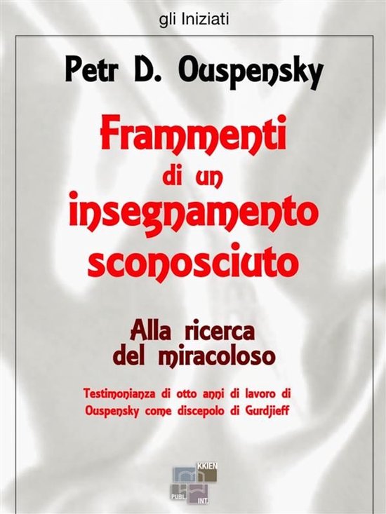 gli Iniziati 18 - Frammenti di un insegnamento sconosciuto.  ... - cover