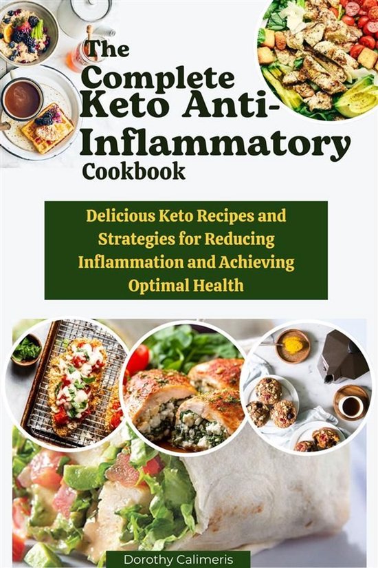 The Complete Keto Anti-inflammatory Cookbook