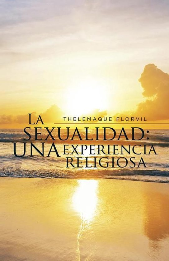La Sexualidad: Una Experiencia Religiosa - cover