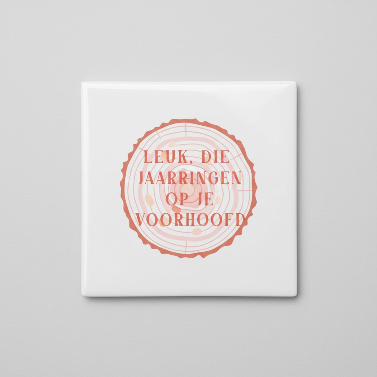Nevolis Grappige Nederlandse Tekst Keramische Tegel “Leuk, Die Jaaring(en) Op Je Voorhoofd” – Humor Wanddecoratie – 15 × 15 cm Multi Color