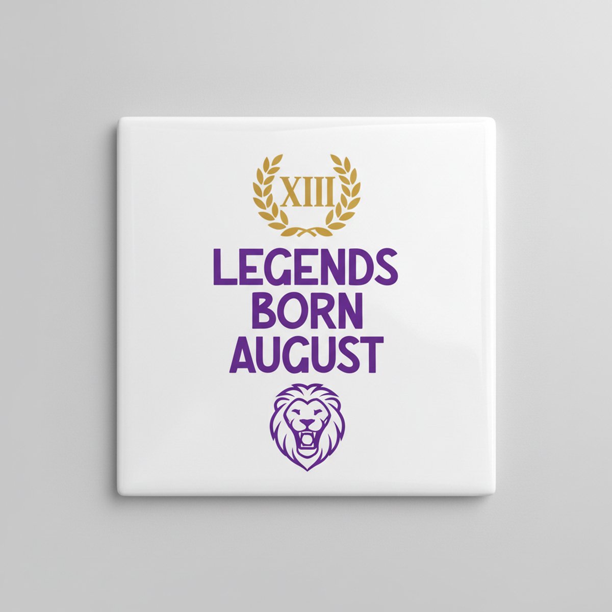 Legends Born in August Tegel 15×15 cm – Leeuw Sterrenbeeld Verjaardagsquote Keramische Wan
