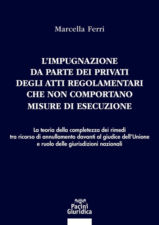 Diritto - L'impugnazione da parte dei privati degli atti reg ... - cover