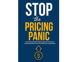 Stop the Pricing Panic: the 5-Step System for Salon + Suite Owners to Confidently Raise Your Prices Without Losing Clients