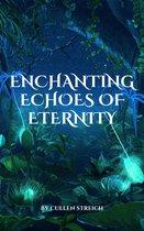 Enchanting Echoes of Eternity