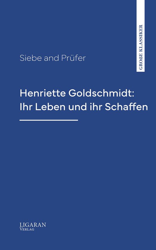 Henriette Goldschmidt: Ihr Leben und ihr Schaffen - cover