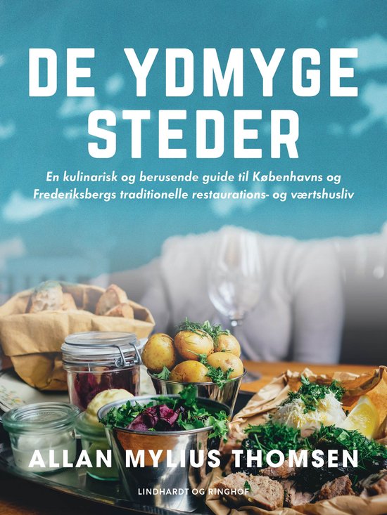 De ydmyge steder. En kulinarisk og berusende guide til Købe ... - cover