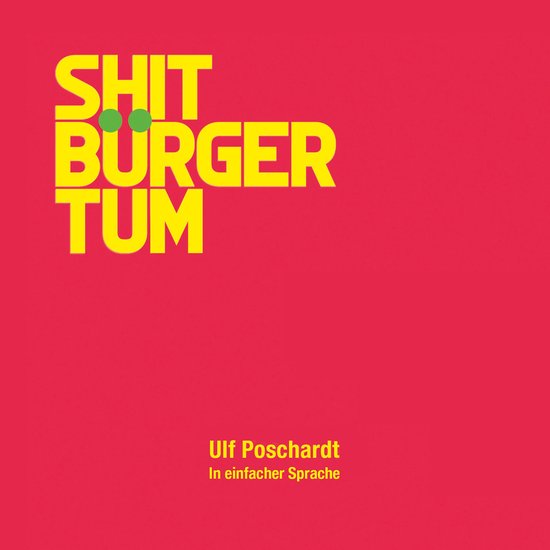 Shitbürgertum. In einfacher Sprache (Ungekürzt) - cover