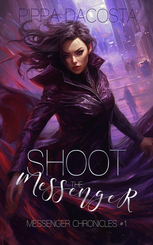 Messenger Chronicles 1 - Shoot the Messenger - cover