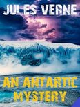 Jules Verne's Definitive Collection 17 - An Antarctic Mystery