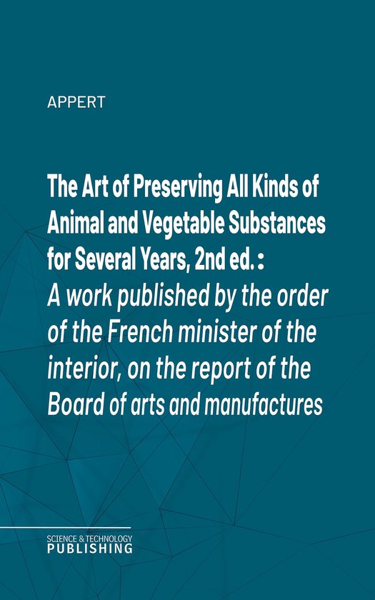 The Art of Preserving All Kinds of Animal and Vegetable Subs ... - cover