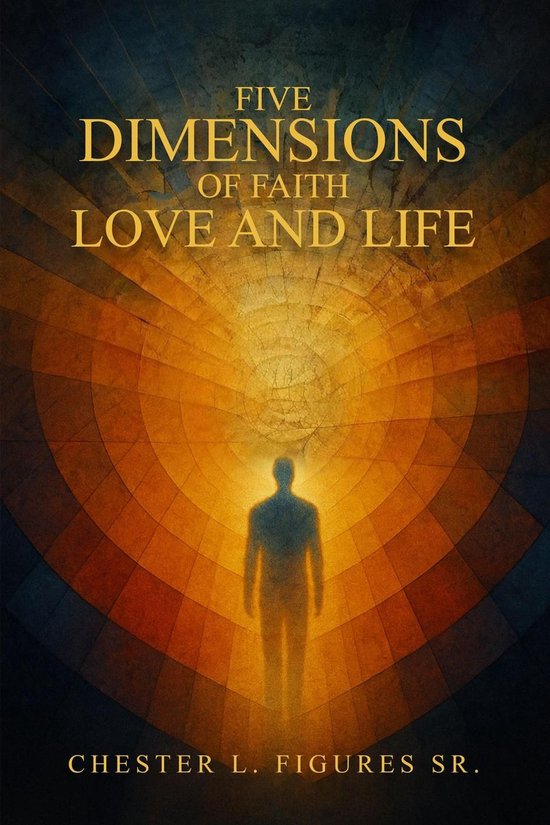 Five Dimensions of Faith, Love and Life - cover