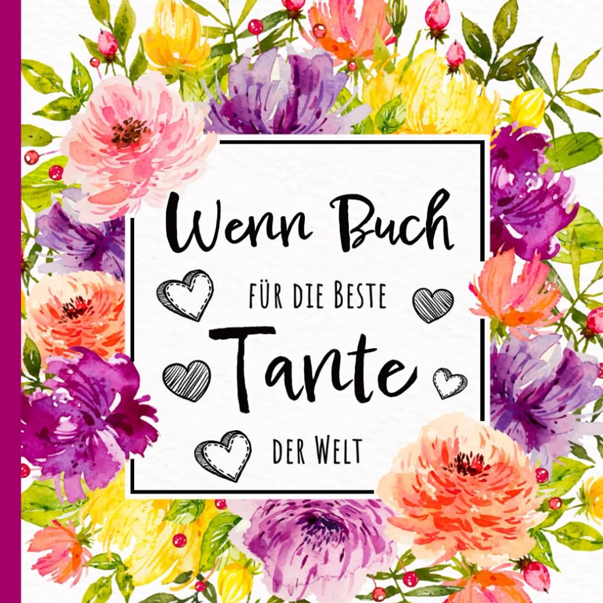 Cadeauboek voor de Liefste Tante: Origineel Geschenk met Lieve Boodschappen