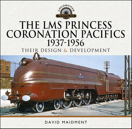 The LMS Princess Coronation Pacifics, 1937–1956 - cover