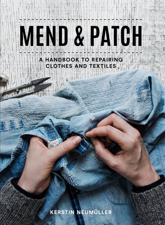 Mend & Patch: A handbook to repairing clothes and textiles - cover