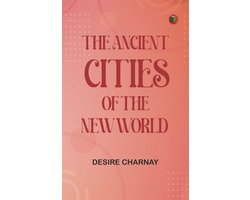 The Ancient Cities of the New World