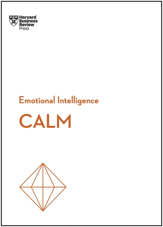 Calm (HBR Emotional Intelligence Series) - cover