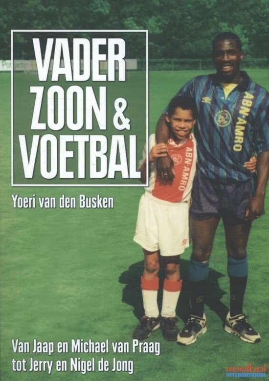 9789071359675 - Vader, zoon & voetbal