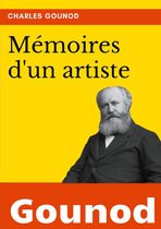 mémoires et écrits de compositeurs 7/9 - Mémoires d'un artiste