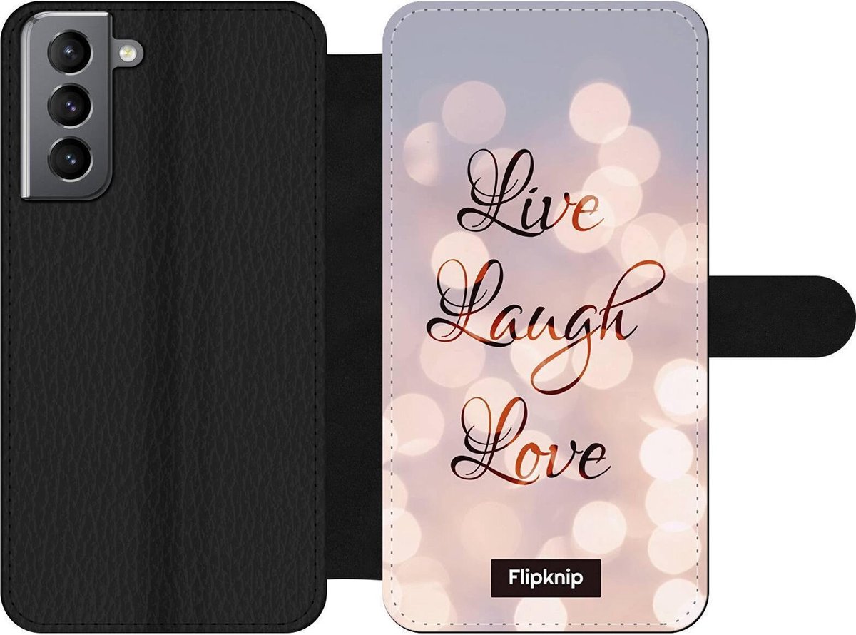 Wallet case - geschikt voor Samsung Galaxy S21 - Live Laugh Love