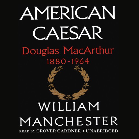 Boek "American Caesar" door William Manchester, met een lauwerkrans en tekst "Douglas MacArthur 1880-1964".