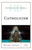 Historical Dictionaries of Religions, Philosophies, and Movements Series - Historical Dictionary of Catholicism