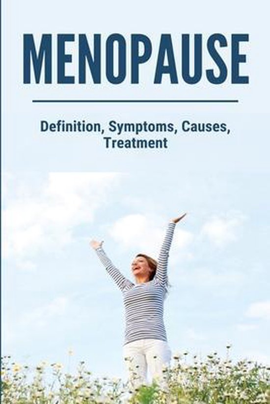 Menopause Definition, Symptoms, Causes, Treatment, Spencer Mashaw