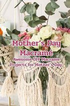 Mother's Day Macrame: Awesome DIY Macrame Projects for Mother's Day