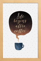 JUNIQE - Poster met houten lijst Life Begins After Coffee -13x18