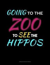 Going To The Zoo To See The Hippos