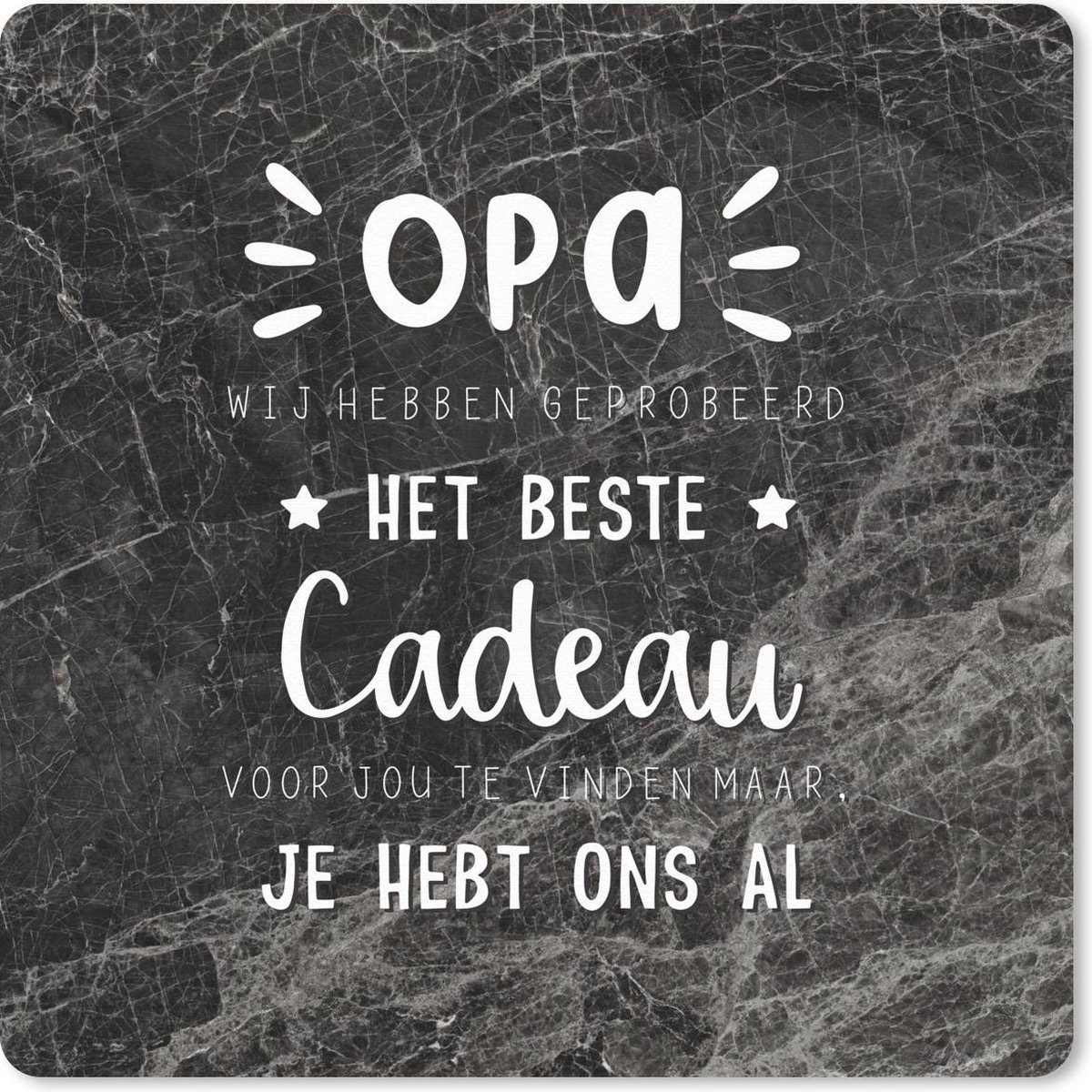 Muismat 30x30 cm - Mousepad Het beste cadeau - Opa - Spreuken - Quotes - Muismatten