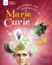 Build It Yourself - The Science and Technology of Marie Curie