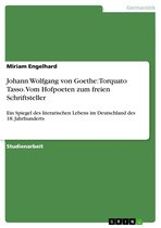 Johann Wolfgang von Goethe: Torquato Tasso. Vom Hofpoeten zum freien Schriftsteller