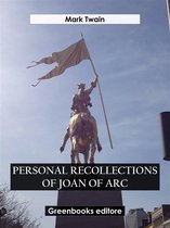 Personal Recollections of Joan Of Arc