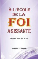 A l'Ecole de la Foi Agissante