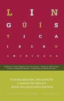 Lingüística Iberoamericana 82 - Gramaticalización, lexicalización y análisis del discurso desde una perspectiva histórica