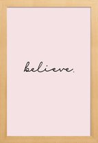 JUNIQE - Poster met houten lijst Believe -13x18 /Roze