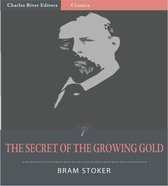 The Secret of the Growing Gold (Illustrated Edition)