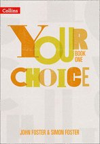 Your Choice 1 - Your Choice – Student Book One: The whole-school solution for PSHE including Relationships, Sex and Health Education