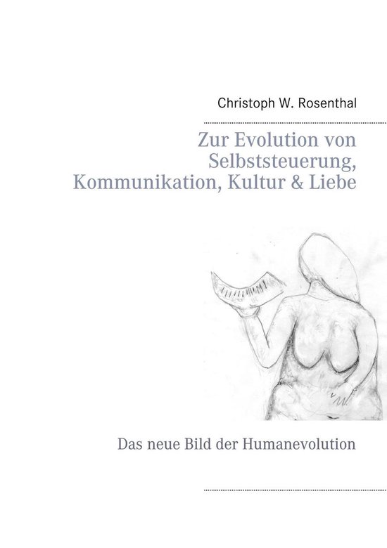 Zur Evolution von Selbststeuerung, Kommunikation, Kultur & L ... - cover